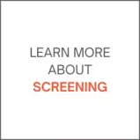 learn more about screening