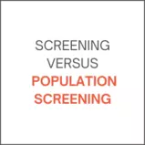 screening vs population screening